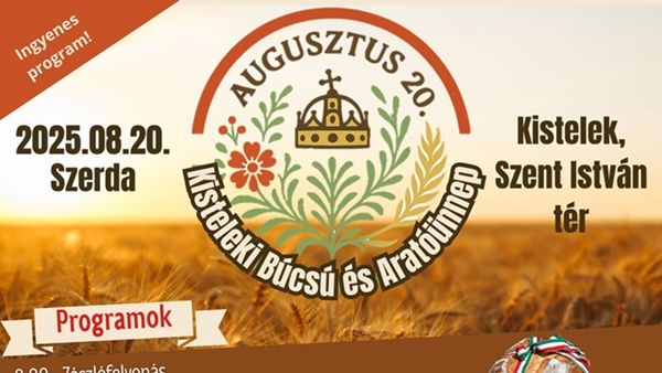 Kisteleki Búcsú és Aratóünnep 2025 – programok