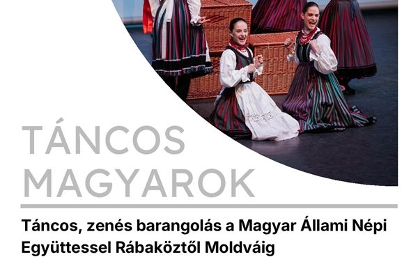 Táncos barangolás a Magyar Állami Népi Együttessel