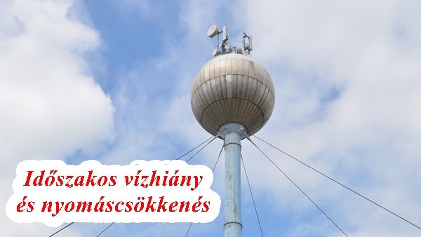 Nyomáscsökkenés és időszakos vízhiány két napig